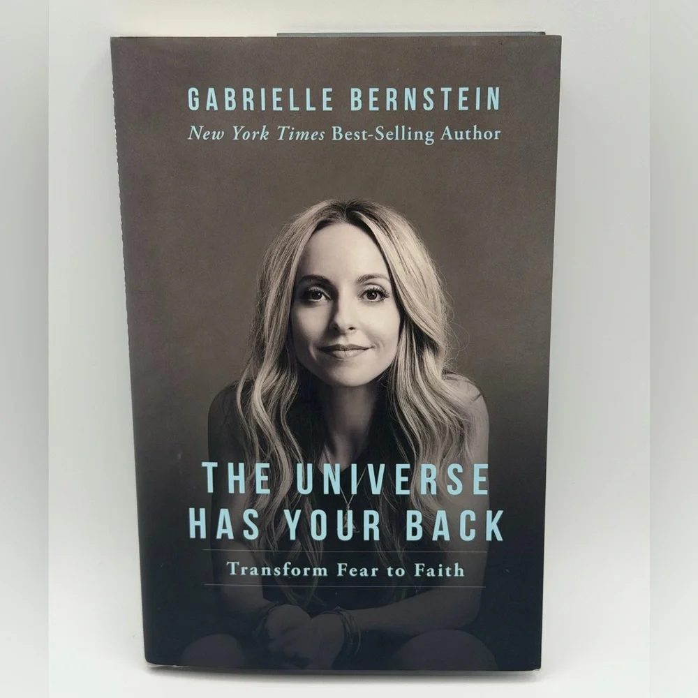 The Universe Has Your Back: Transform Fear to Faith by Gabrielle Bernstein